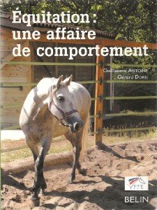 Equitation :  une affaire de comportement  (Editions BELIN) Pour commander ce livre :  envoyer un chéque  à l'ordre de la Sarl 3GB, 1 route de la forge  27220 BOIS LE ROY - 1 livre  + frais de port : 18,64€  - 5 livres  + frais de port : 83€  