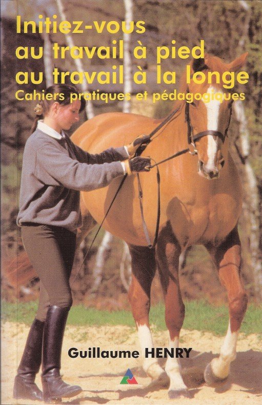 Couverture de  INITIEZ-VOUS AU TRAVAIL A PIED, AU TRAVAIL A LA LONGE